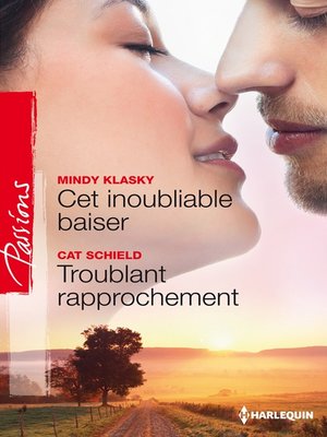 cover image of Cet inoubliable baiser--Troublant rapprochement